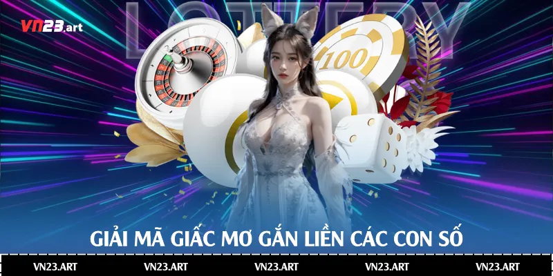 Giải mã giấc mơ gắn liền các con số