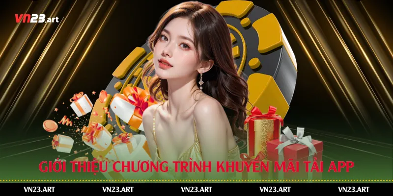 Giới thiệu chương trình khuyến mãi tải app