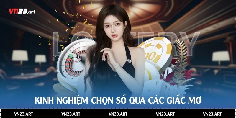 Kinh nghiệm chọn số qua các giấc mơ
