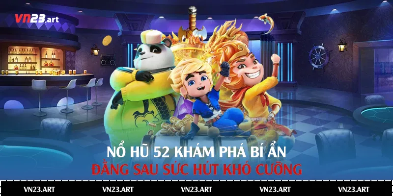 Nổ Hũ 52