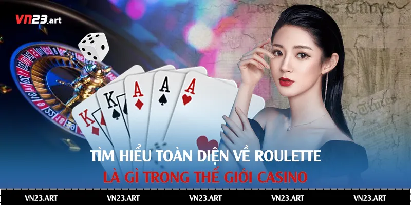Roulette Là Gì