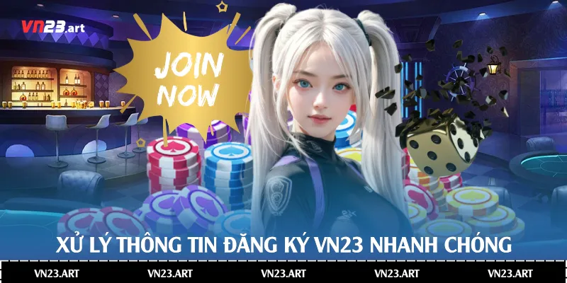 Xử lý thông tin đăng ký Vn23 nhanh chóng